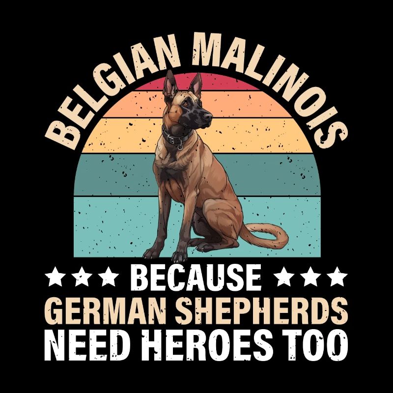 BELGIAN MALINOIS GERMAN SHEPHERDS NEED HEROS TOO