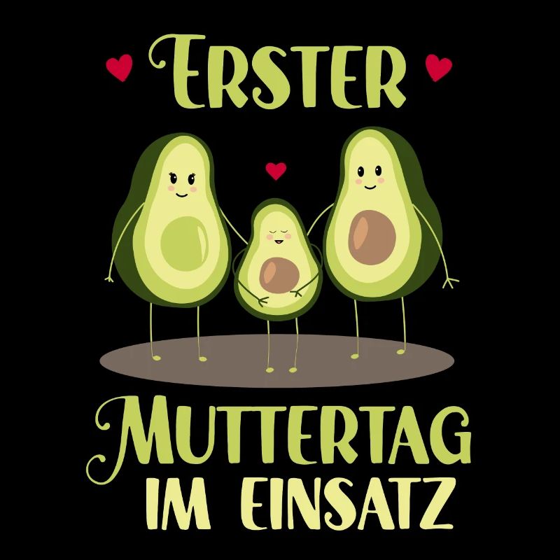 Mama ERSTER MUTTERTAG IM EINSATZ Advocado