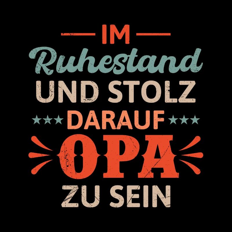 Rente IM RUHESTAND UND STOLZ DARAUF OPA ZU SEIN