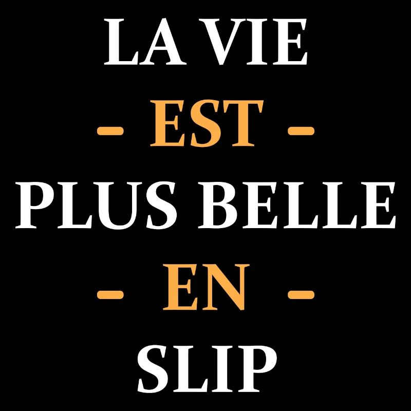 la vie est plus belle en slip