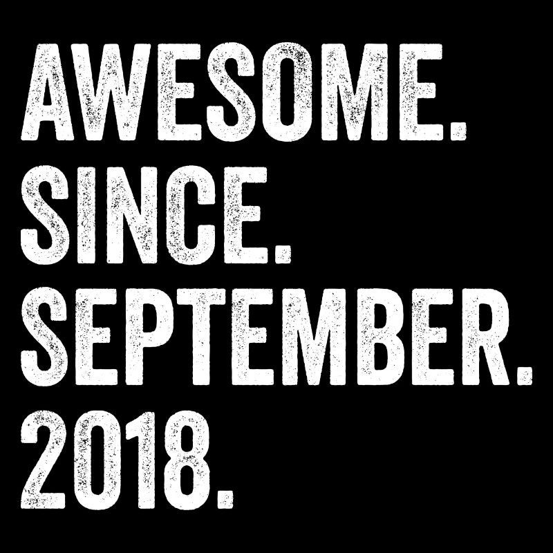 Awesome Since September 2018 4. Geburtstag