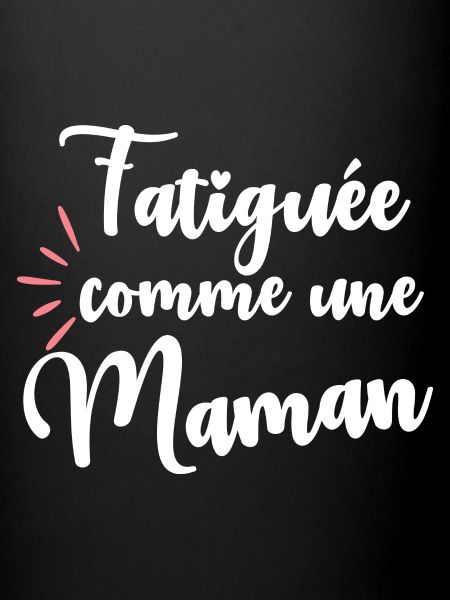 Fatiguée comme une maman
