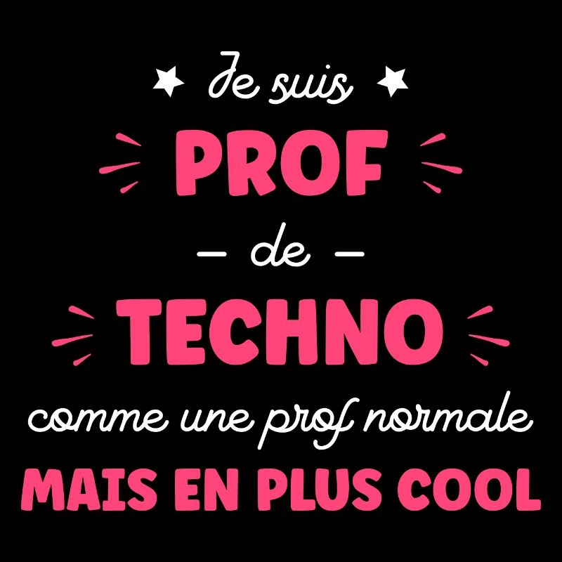Je suis prof de techno