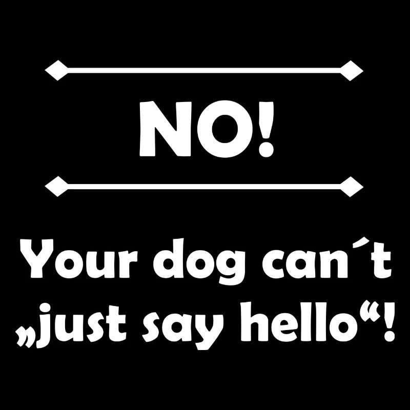 No your dog cant just say hello!