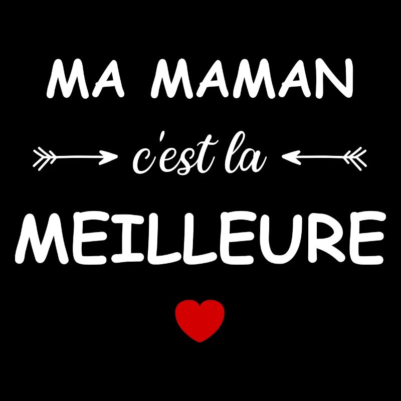 Ma maman c'est la meilleure