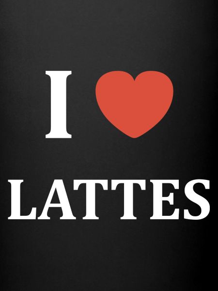 i love Lattes