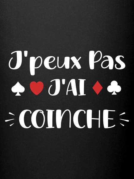 J'peux pas j'ai coinche