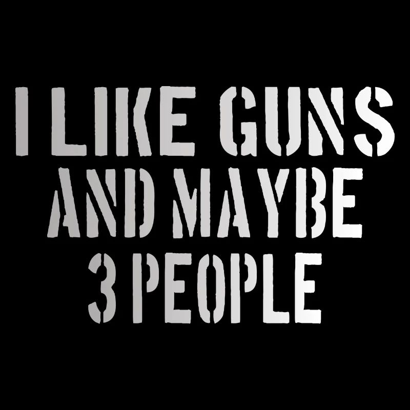 PRO GUN / 2ND AMENDMENT: I like guns