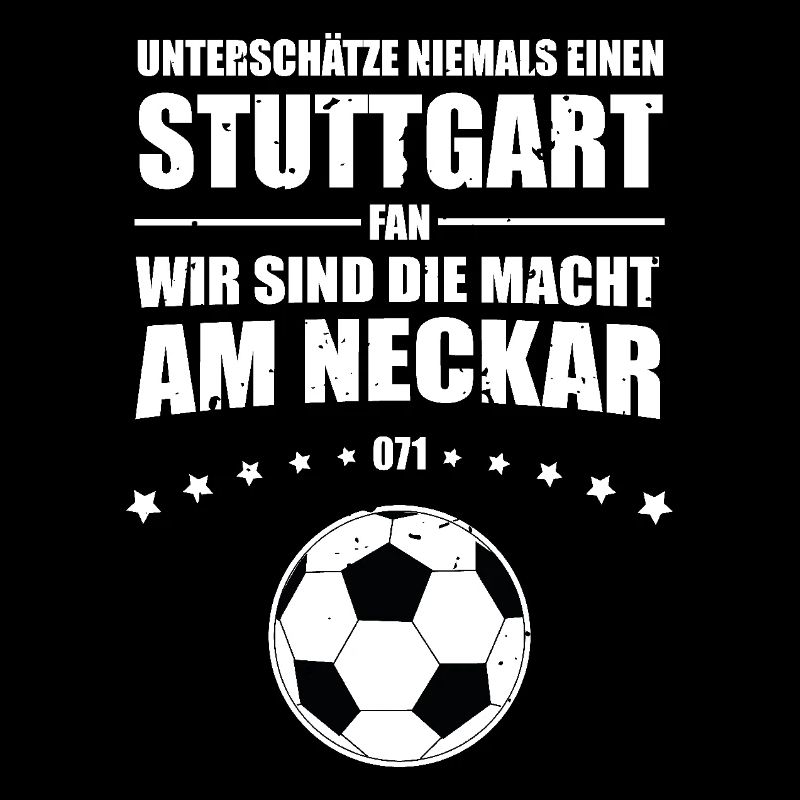 Stuttgart Fan Unterschätze niemals einen Stuttgart