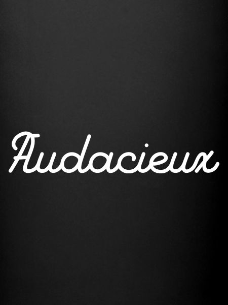 audacieux