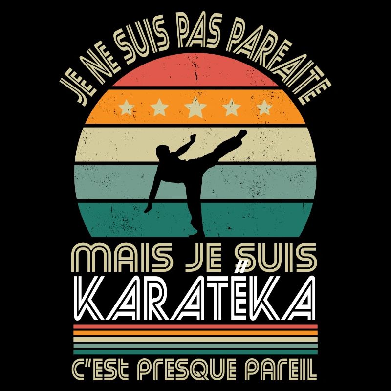 Je ne suis pas parfaite mais je suis karatéka