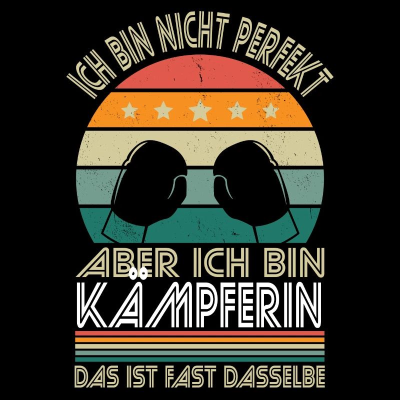 Ich bin nicht perfekt aber ich bin Kämpferin