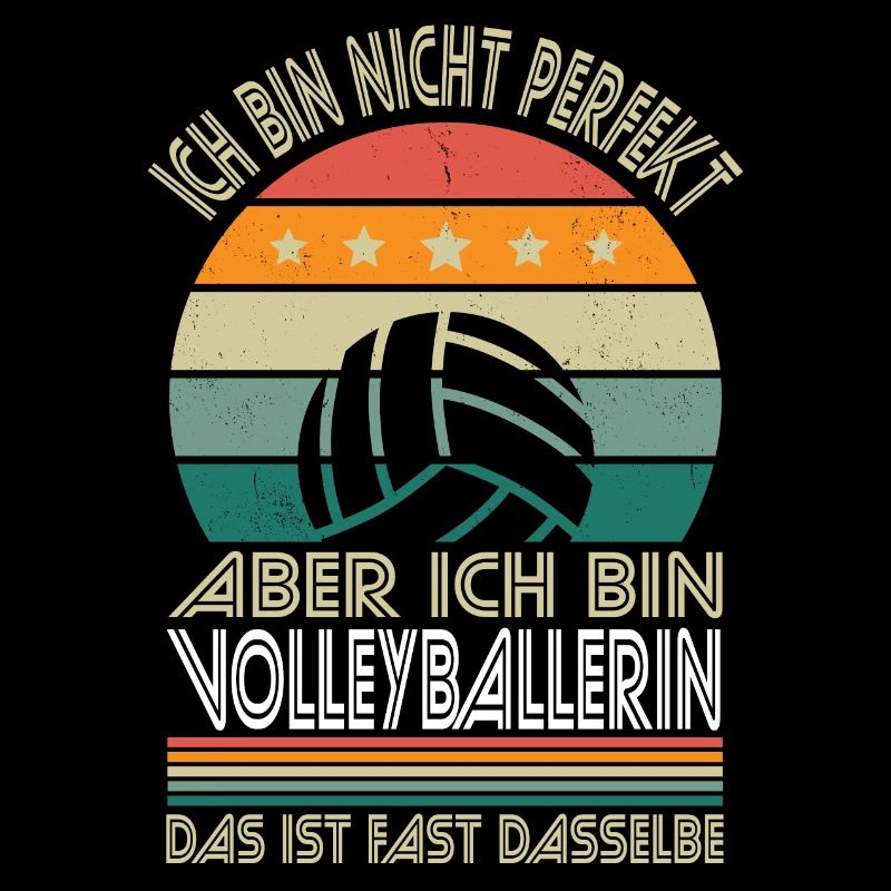 Ich bin nicht perfekt aber ich bin Volleyballerin
