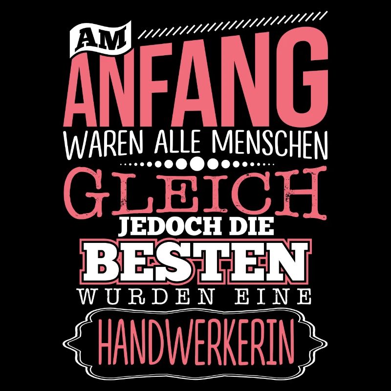HANDWERKERIN - Die Beste