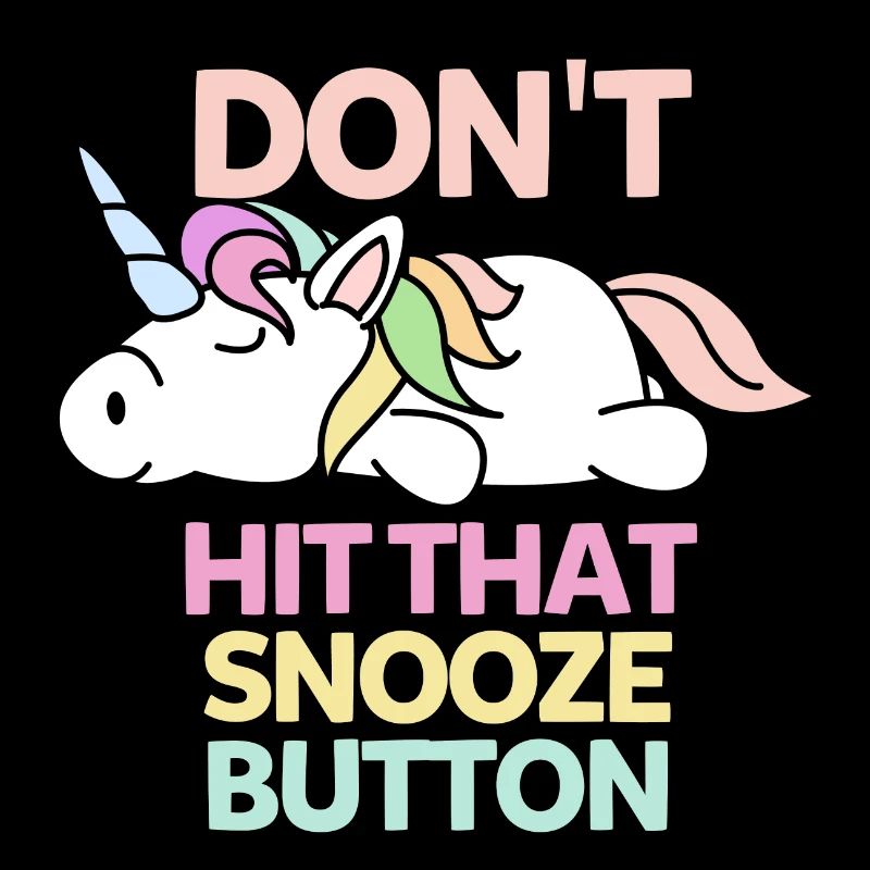 Don`t hit that snooze