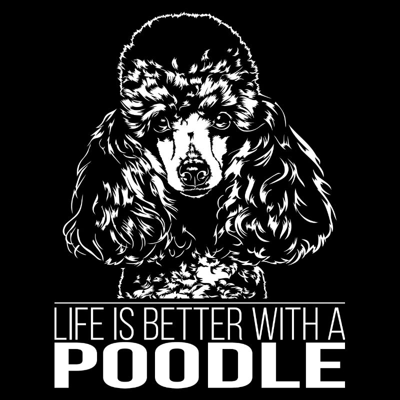 POODLE life is better Hunde Sort Wilsigns