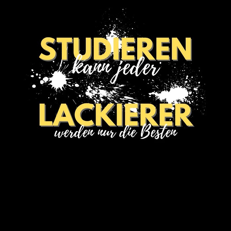 studieren kann jeder lackierer besten geschenk