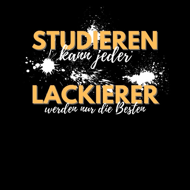 studieren kann jeder lackierer besten geschenk