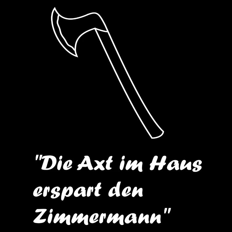 Axt Zimmermann Handwerker Haus Spruch Holz