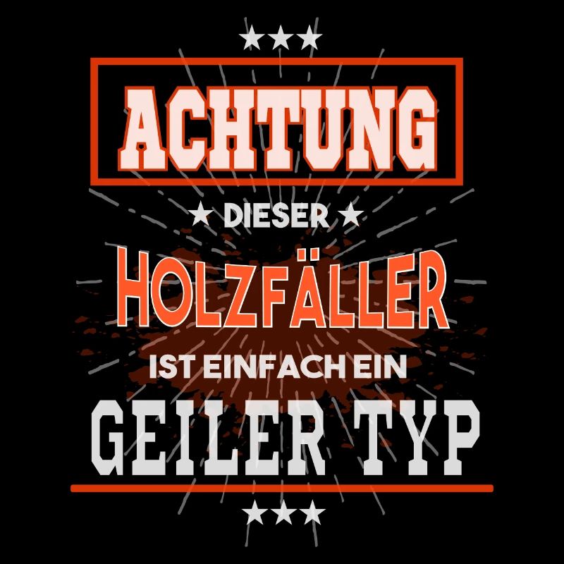 Holzfäller, einfach nur ein geiler Typ