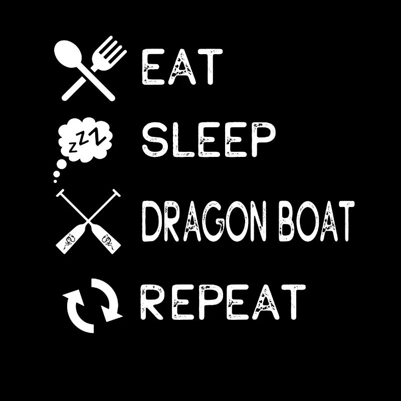 Eat Sleep Dragon Boat Repeat Drachenboot Paddeln