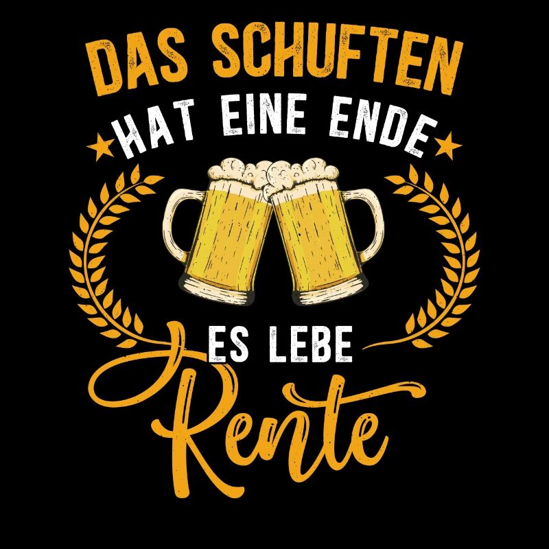 Das Schuften hat ein Ende! Es lebe die Rente