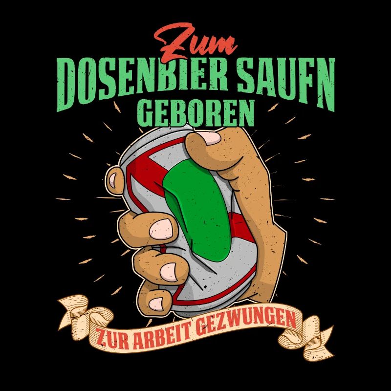 Dosenbier Saufen Alkohol Bier Trinker Geschenk