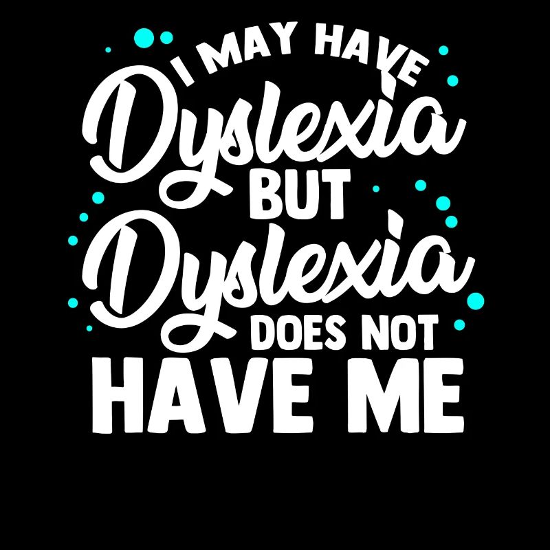 Dyslexic Dyslexia Awareness
