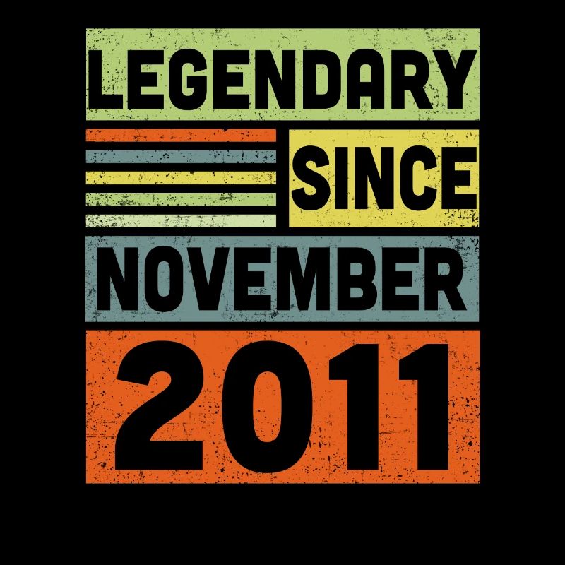 Legendary Since November 2011 11. Geburtstag
