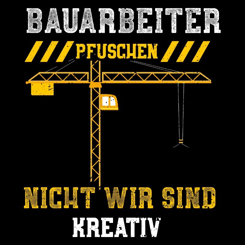 Bauarbeiter Pfuschen Nicht Wir S...