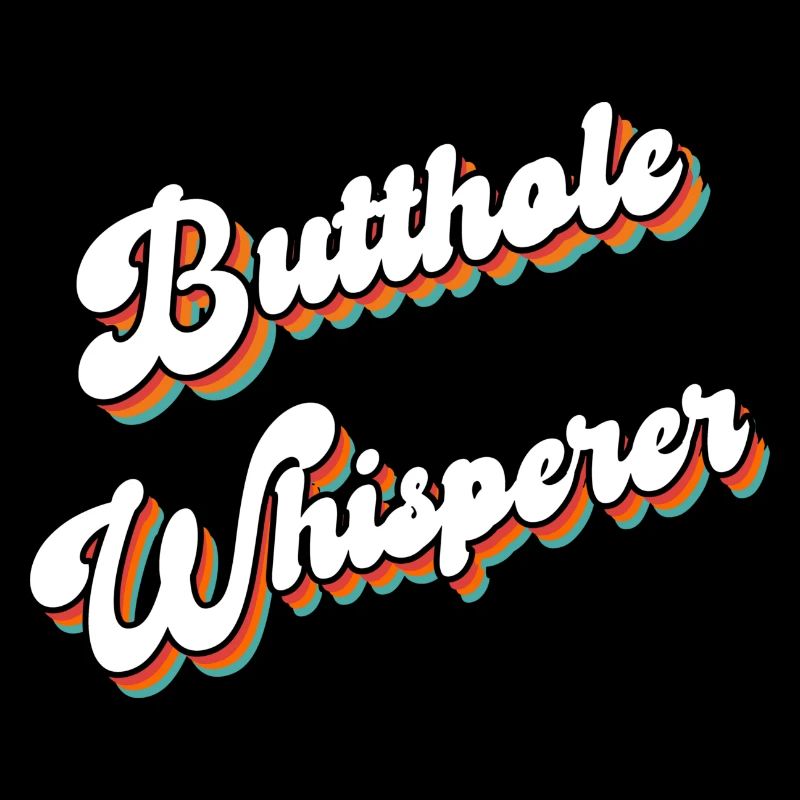 Butthole Whisperer