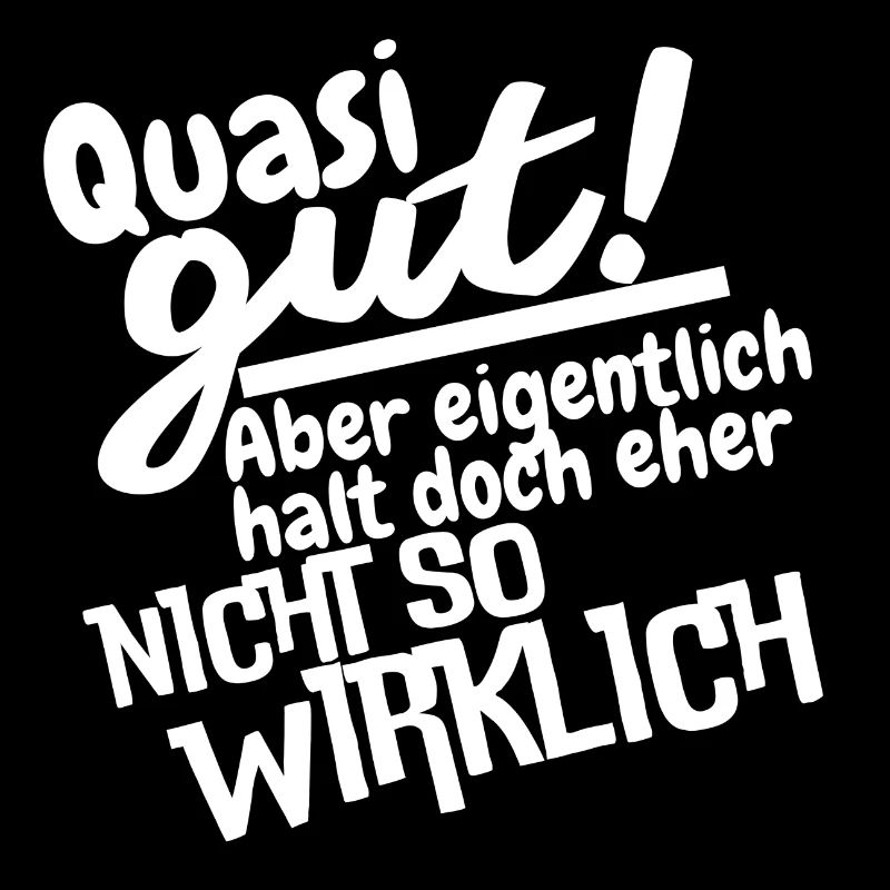 Quasi gut