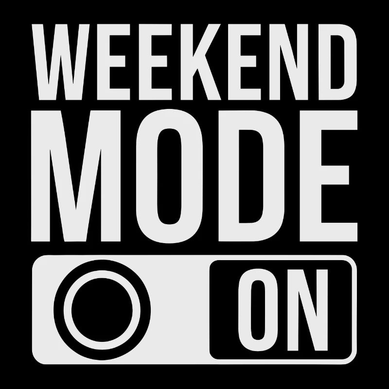 Mode week-end activé