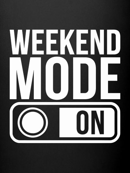 Mode week-end activé