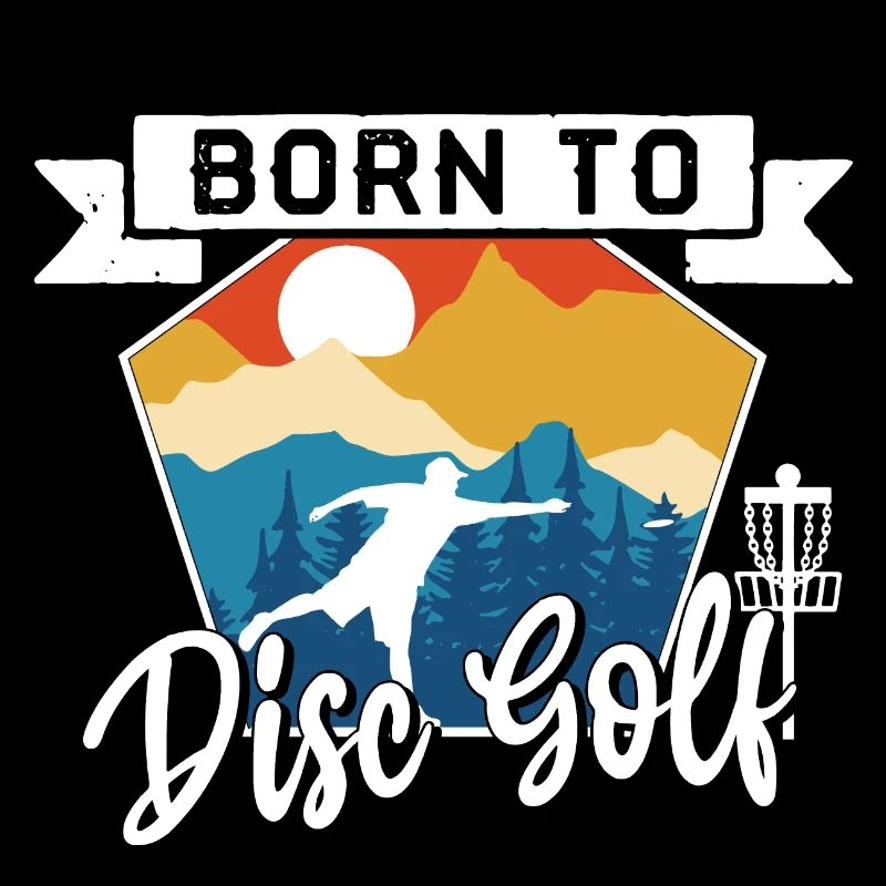Born to Play Disc Golf Ultimate Frisbee