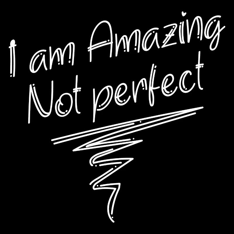 Je suis incroyable Pas parfait