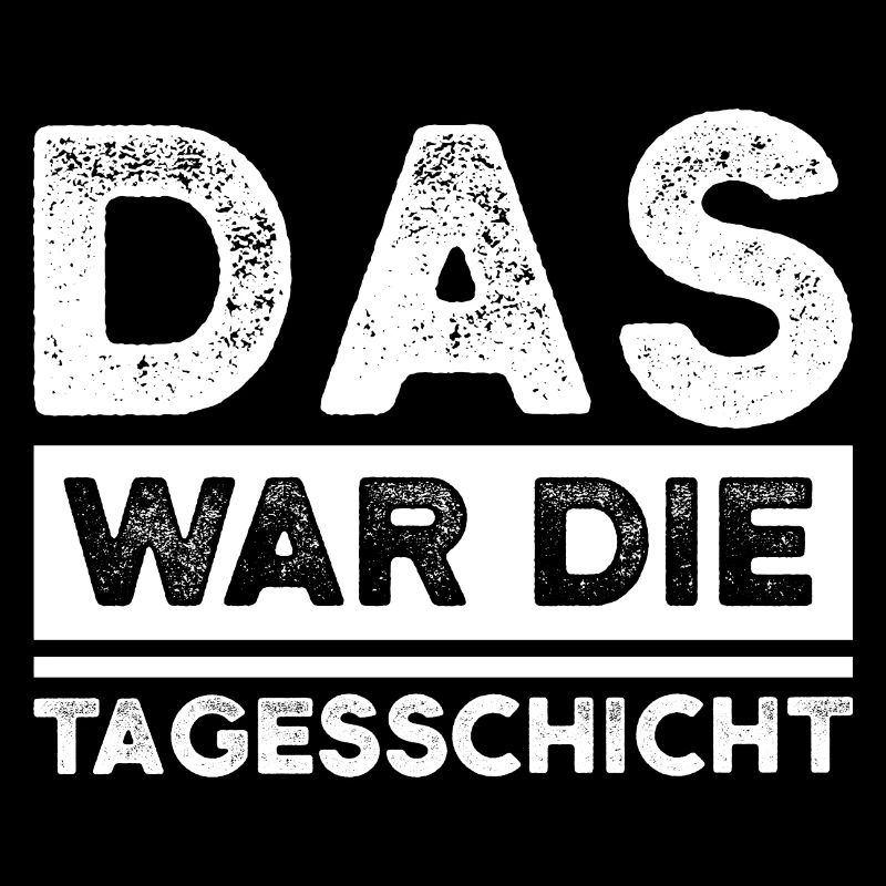 Schicht Arbeit Schichtarbeiter Geschenk