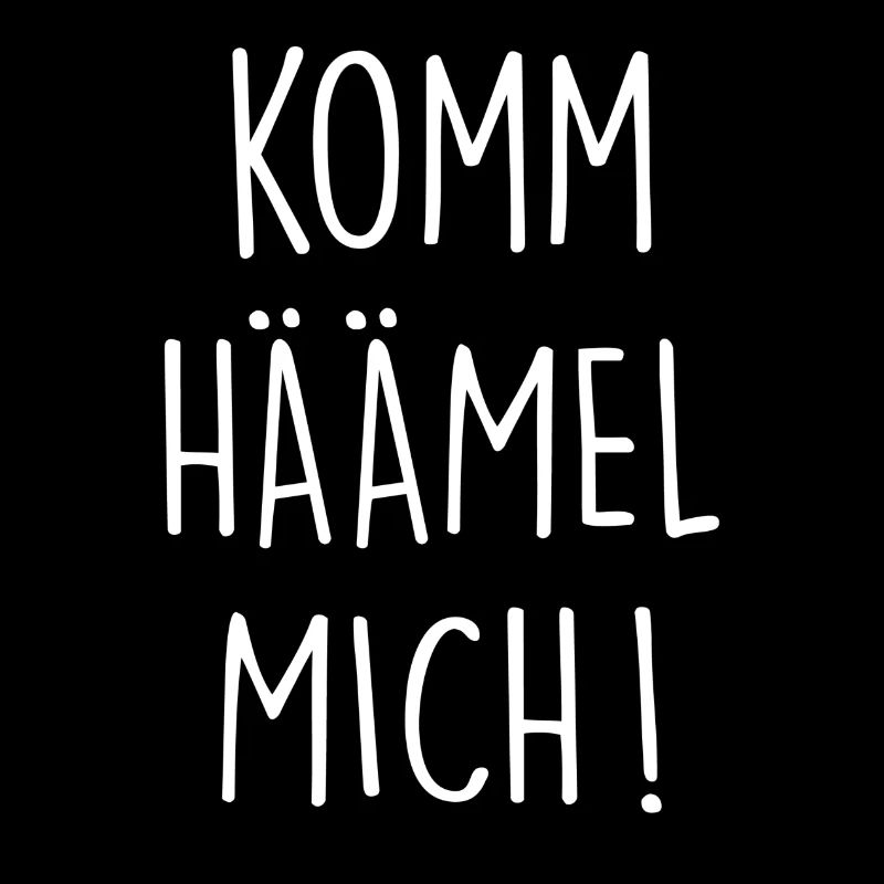 Typisch Saarländisch HÄÄmel mich