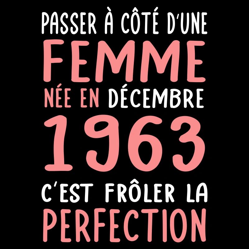 Anniversaire 60 ans - Née en Décembre 1963