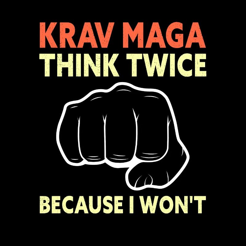 Krav Maga Think Twice Because I Won't