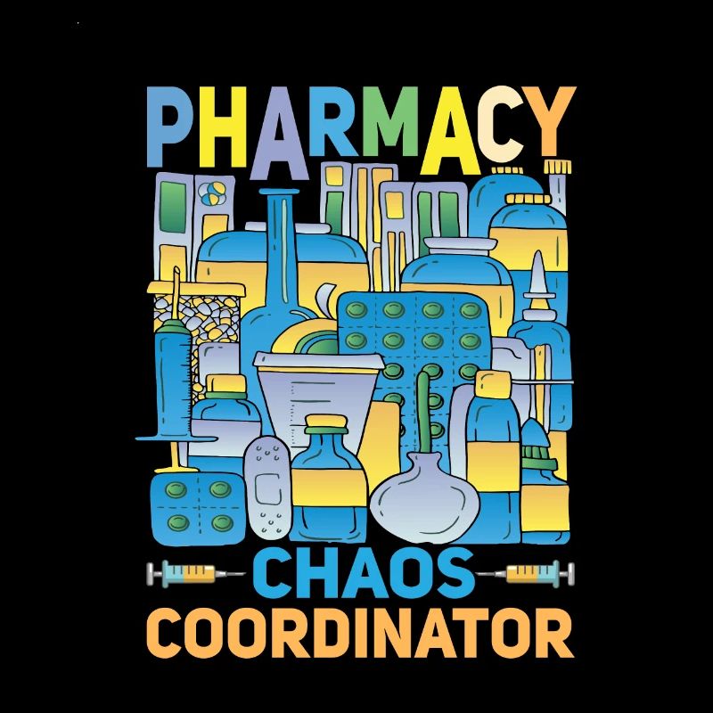 Pharmacy Chaos Coordinator Funny Pharmacist