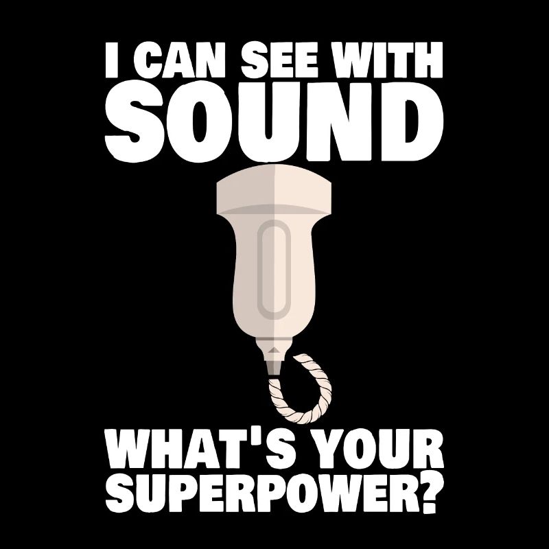 Sonographer I Can See With Sound Funny Sonography
