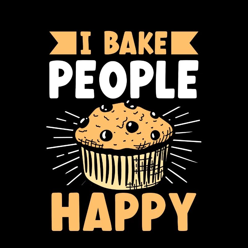 I Bake People Happy Funny Baking Baker