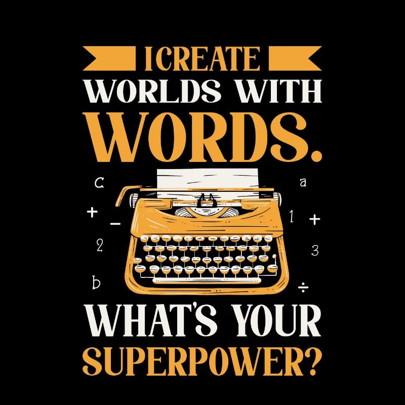 I Create Worlds With Words Funny Writer Author