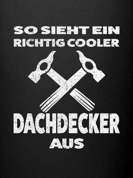 Dachdecker Beruf Dachdeckermeister Geschenk