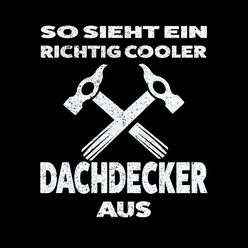Dachdecker Beruf Dachdeckermeister Geschenk