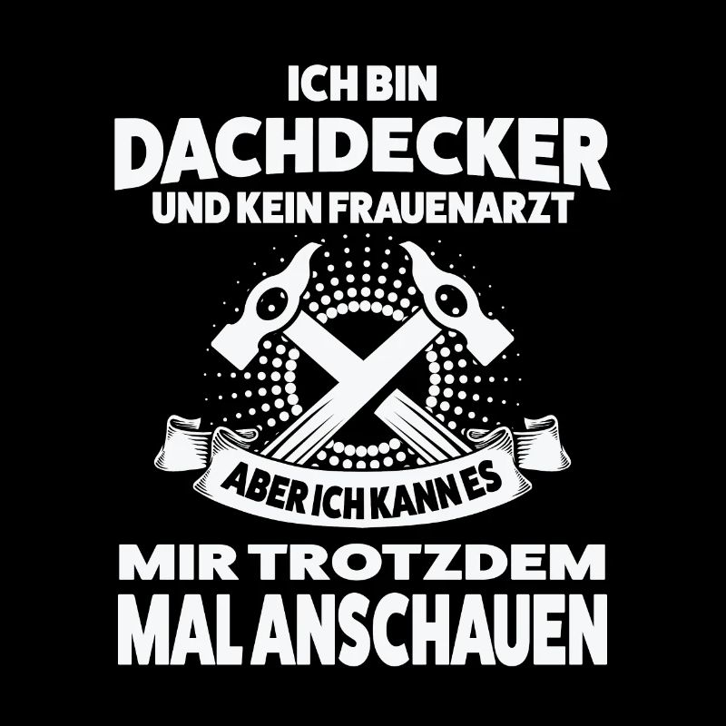 Dachdecker Beruf Dachdecken Geschenk