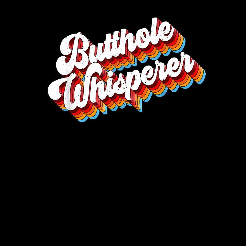 Butthole Whisperer Sarcastic Jokes Retro
