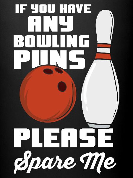 Funny bowler saying