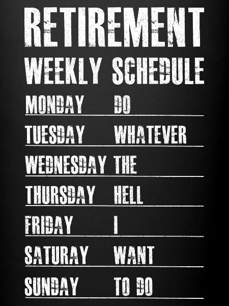 Retirement Weekly Schedule